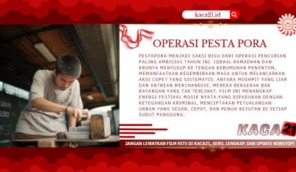 OperasiPestaPoraKACA21