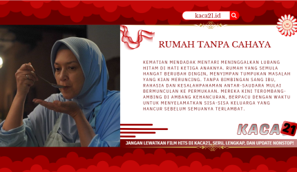 RumahTanpaCahayaKACA21